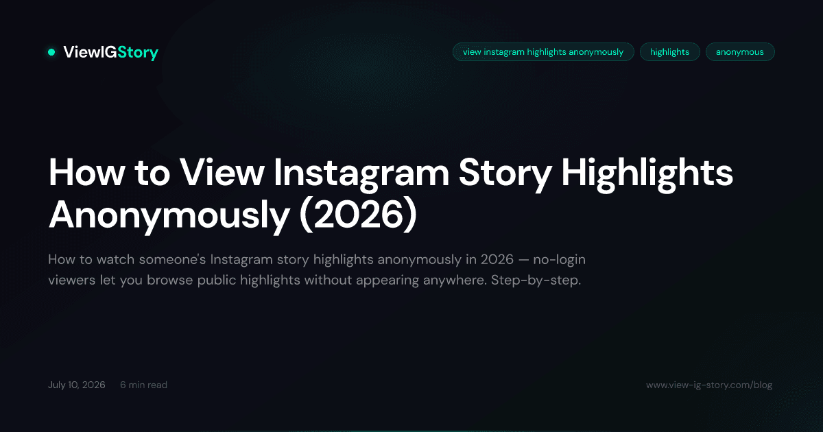 How to View Instagram Story Highlights Anonymously (2026)