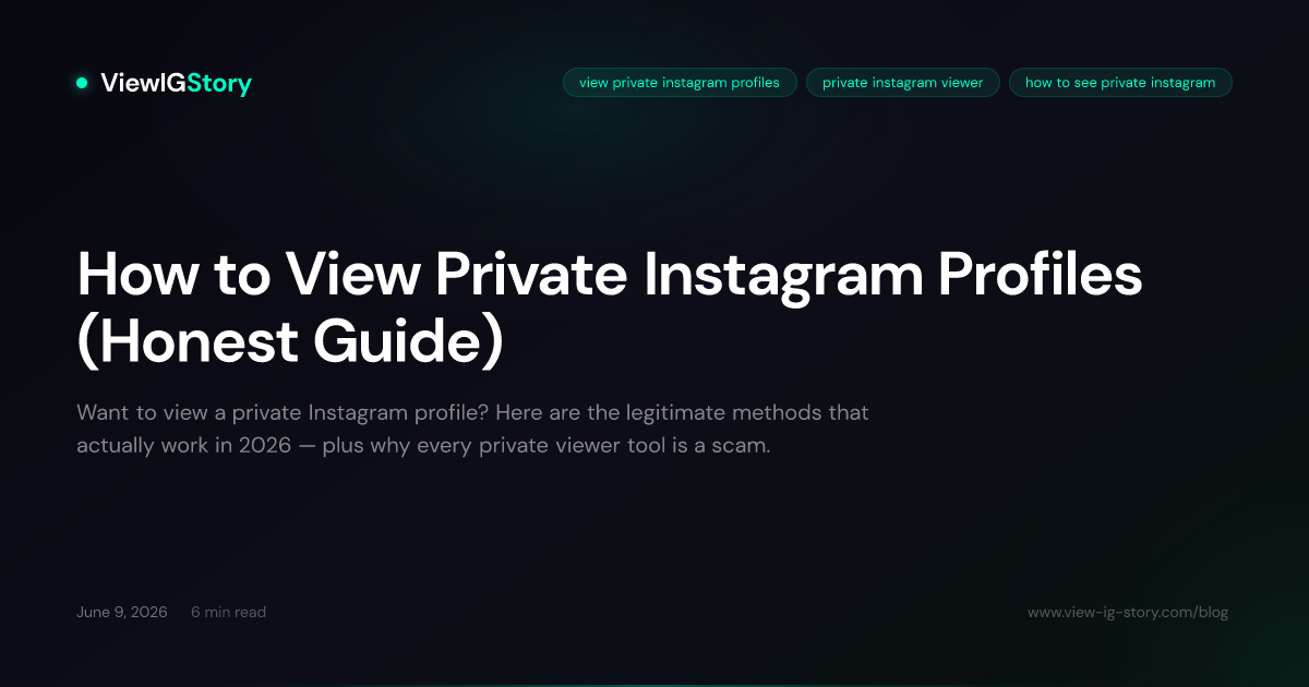 How to View Private Instagram Profiles (Honest Guide)