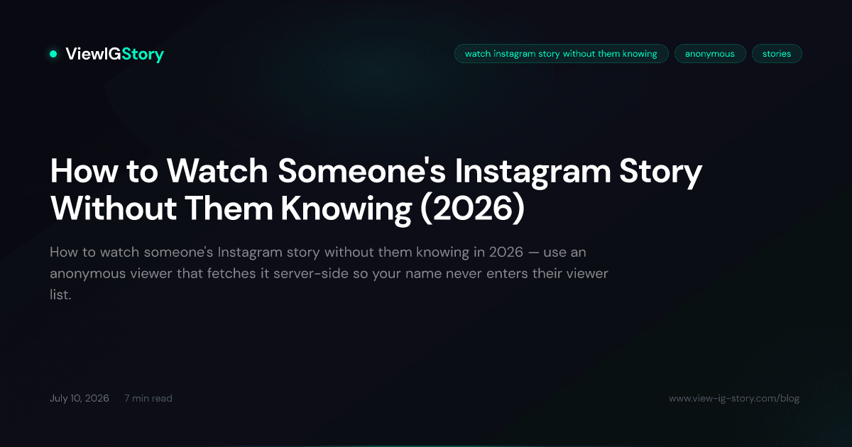 How to Watch Someone's Instagram Story Without Them Knowing (2026)