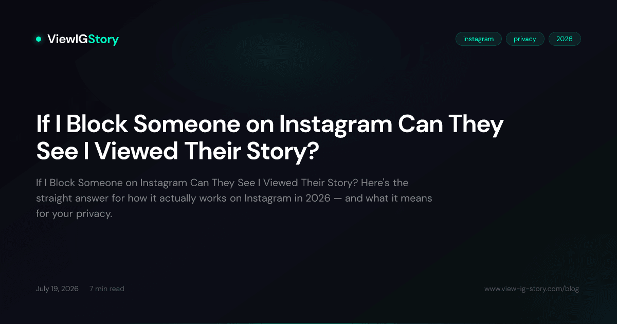 If I Block Someone on Instagram Can They See I Viewed Their Story?