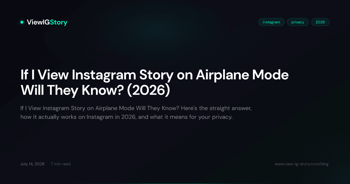 If I View Instagram Story on Airplane Mode Will They Know? (2026)