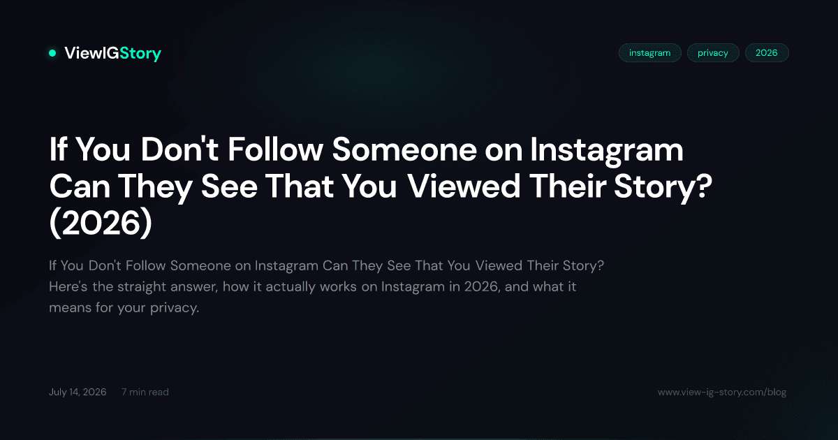 If You Don't Follow Someone on Instagram Can They See That You Viewed Their Story? (2026)