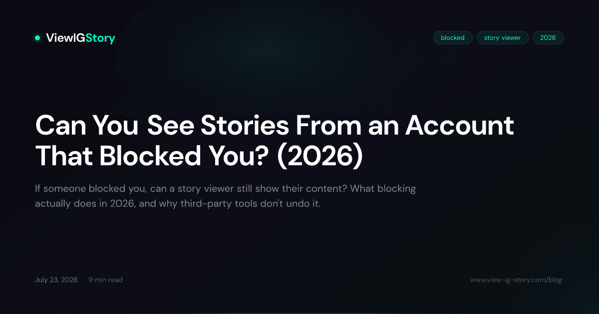 Can You See Stories From an Account That Blocked You? (2026)