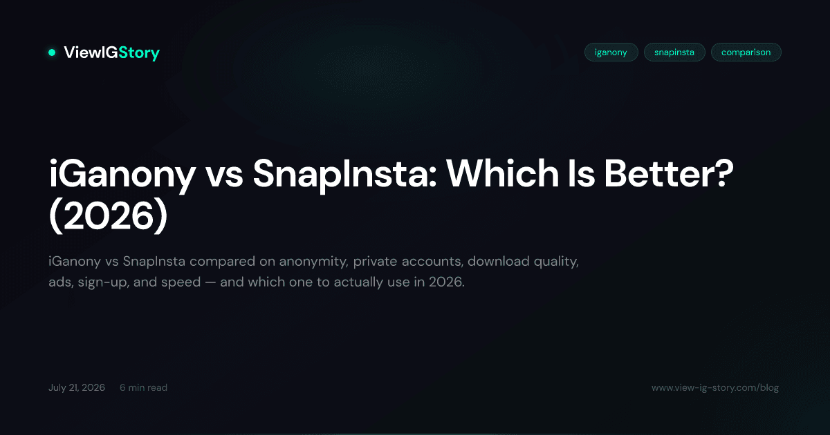 iGanony vs SnapInsta: Which Is Better? (2026)