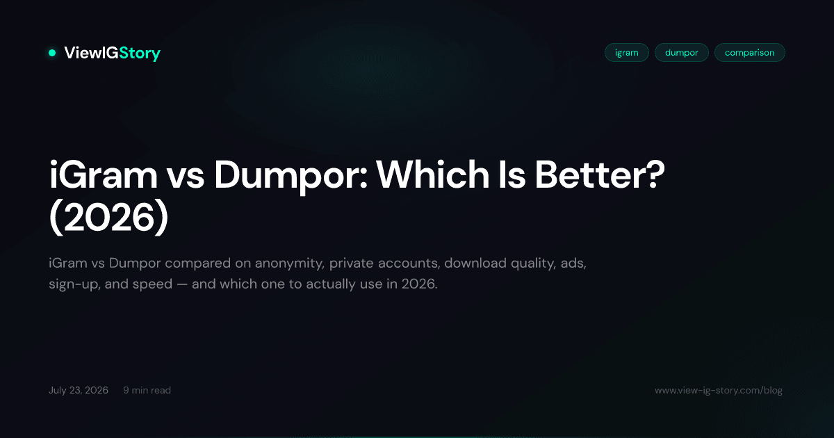 iGram vs Dumpor: Which Is Better? (2026)