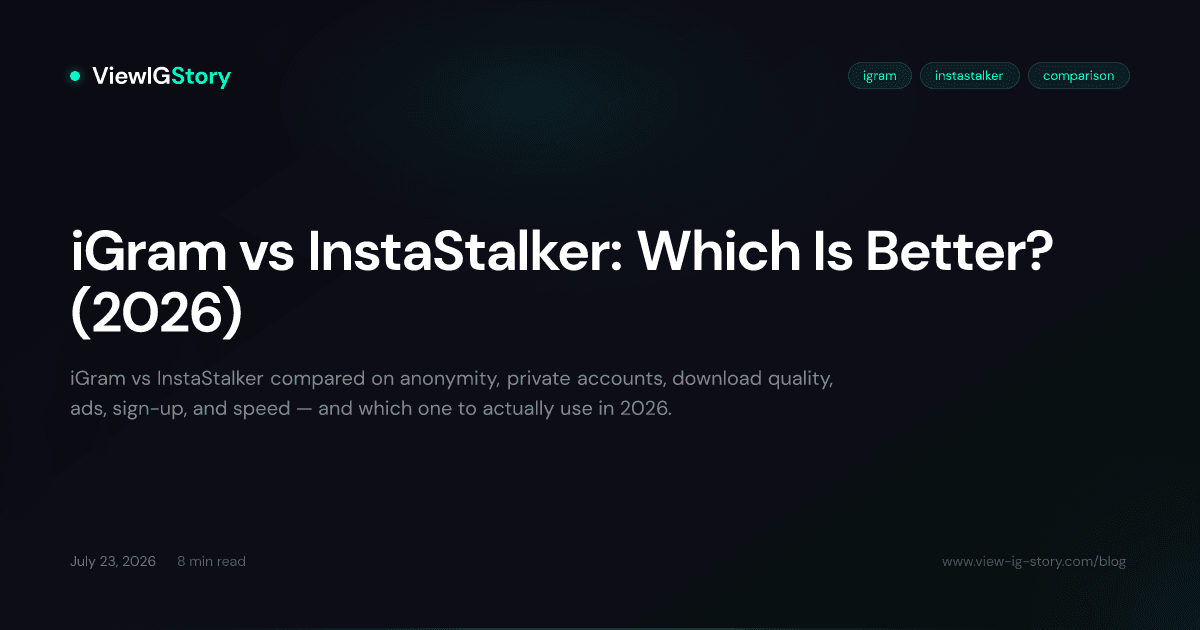 iGram vs InstaStalker: Which Is Better? (2026)