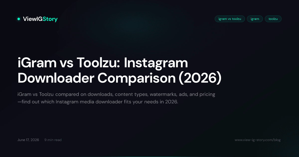 iGram vs Toolzu: Instagram Downloader Comparison (2026)
