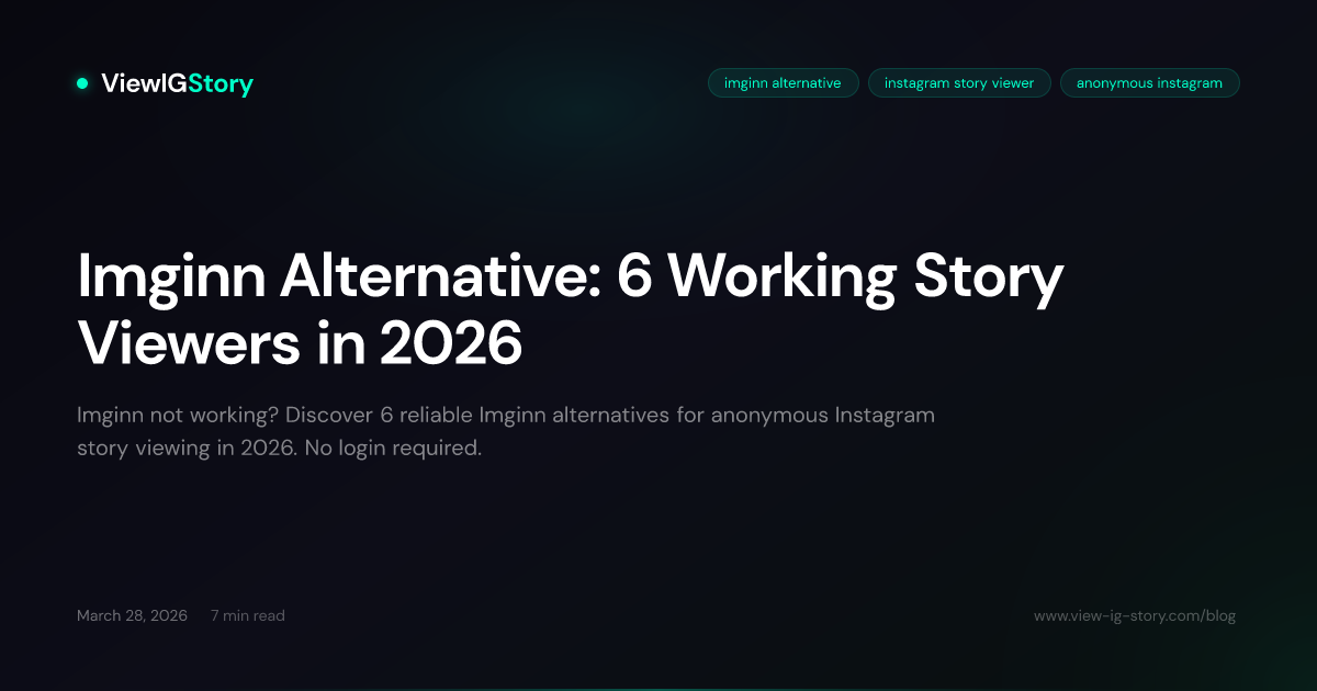 Imginn Alternative: 6 Working Story Viewers in 2026