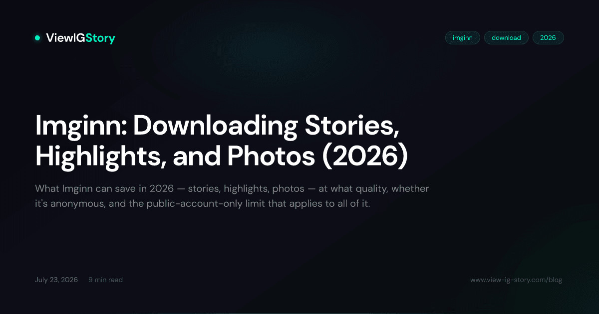 Imginn: Downloading Stories, Highlights, and Photos (2026)