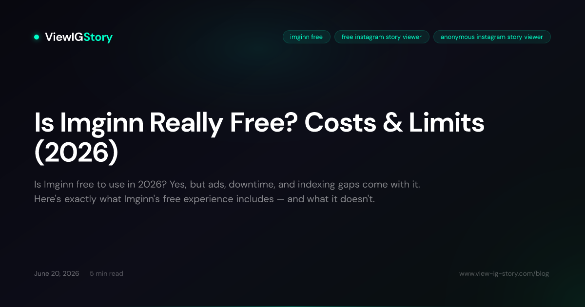Is Imginn Really Free? Costs & Limits (2026)