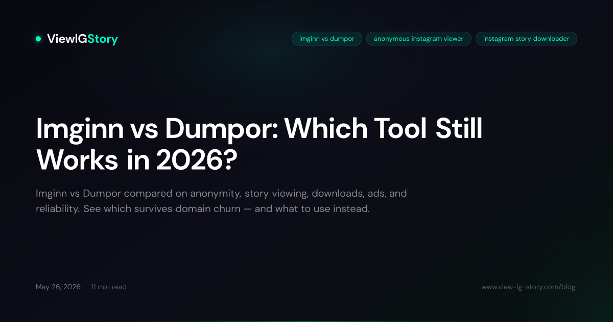 Imginn vs Dumpor: Which Tool Still Works in 2026?