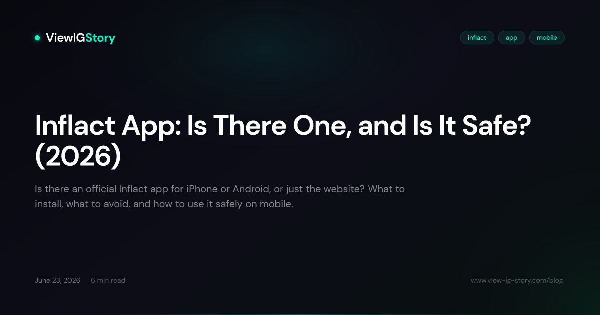 Inflact App: Is There One, and Is It Safe? (2026)
