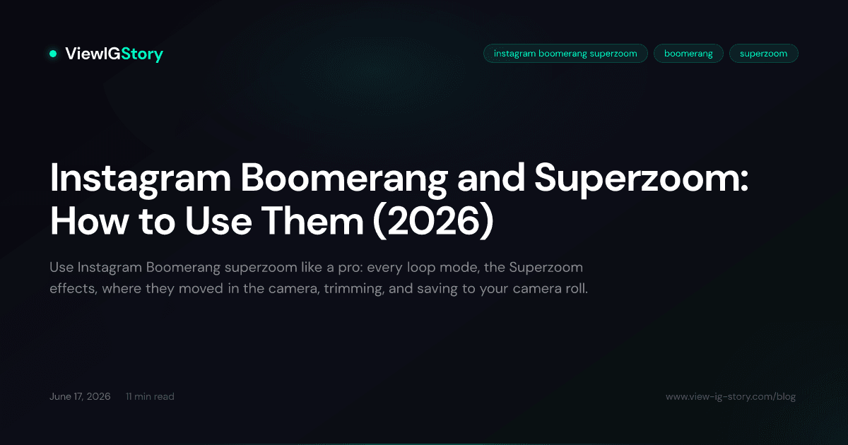Instagram Boomerang and Superzoom: How to Use Them (2026)