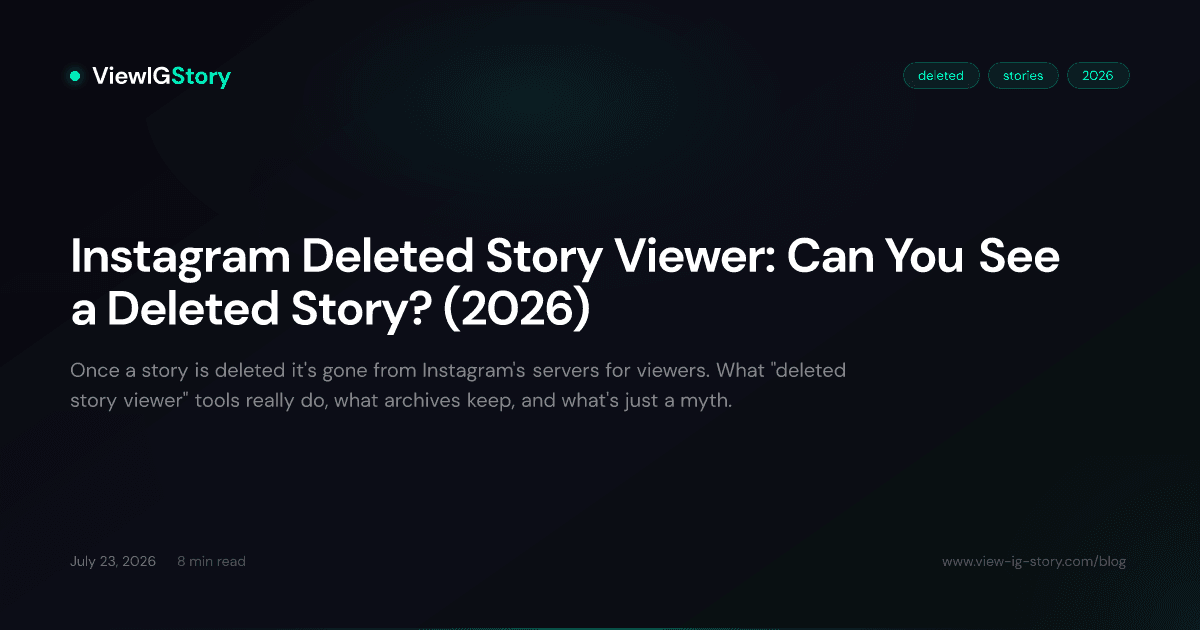Instagram Deleted Story Viewer: Can You See a Deleted Story? (2026)