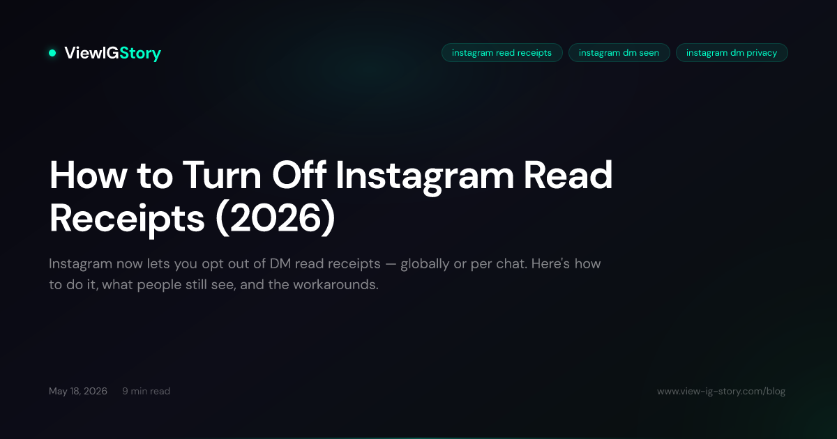 How to Turn Off Instagram Read Receipts (2026)