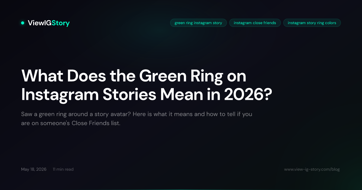 What Does the Green Ring on Instagram Stories Mean in 2026?