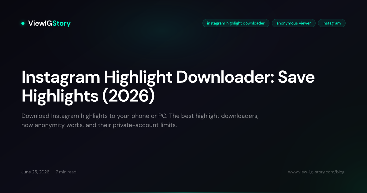 Instagram Highlight Downloader: Save Highlights (2026)