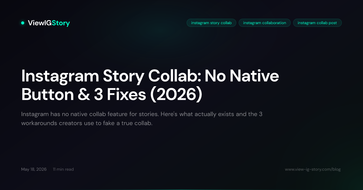 Instagram Story Collab: No Native Button & 3 Fixes (2026)