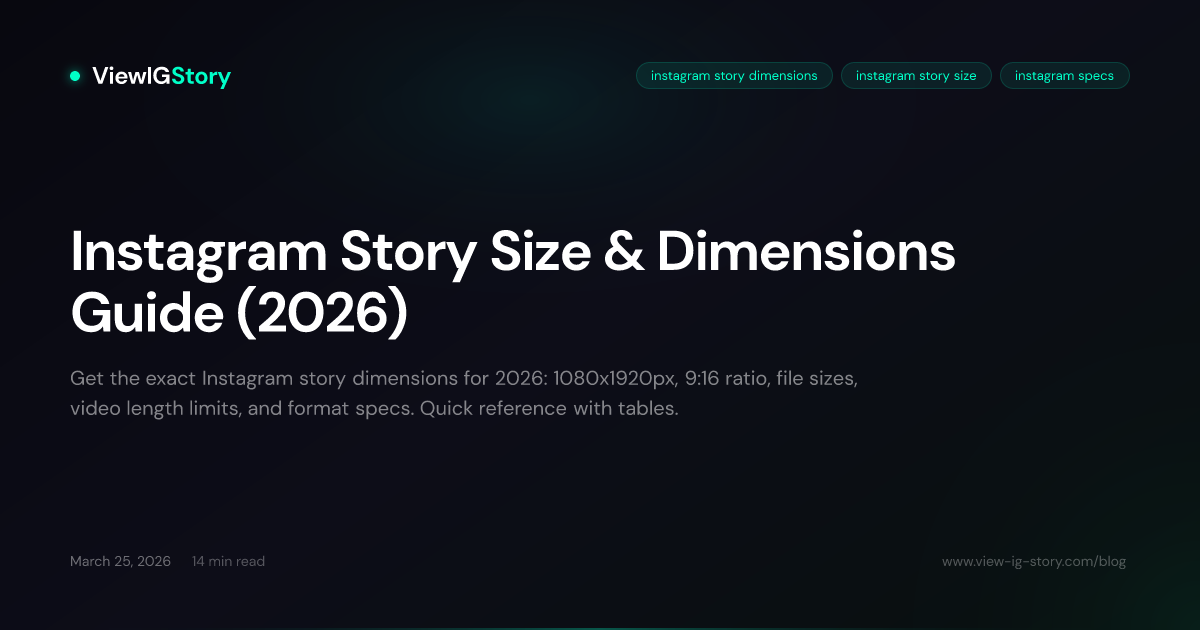 Instagram Story Size & Dimensions Guide (2026)