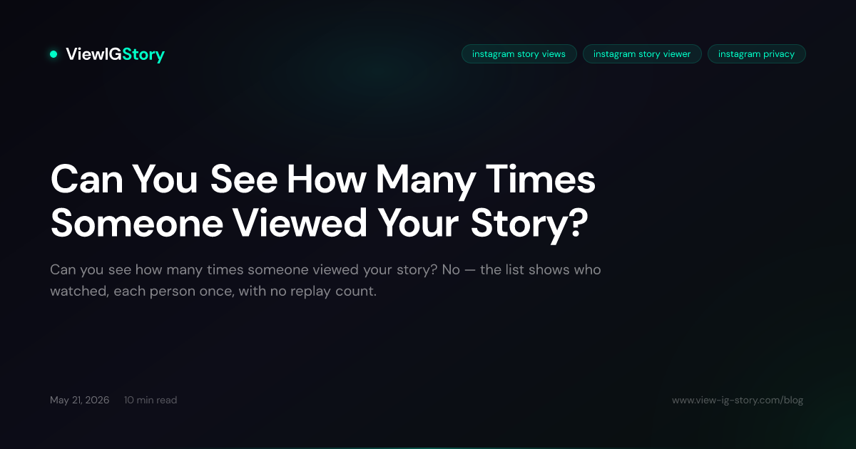 Can You See How Many Times Someone Viewed Your Story?
