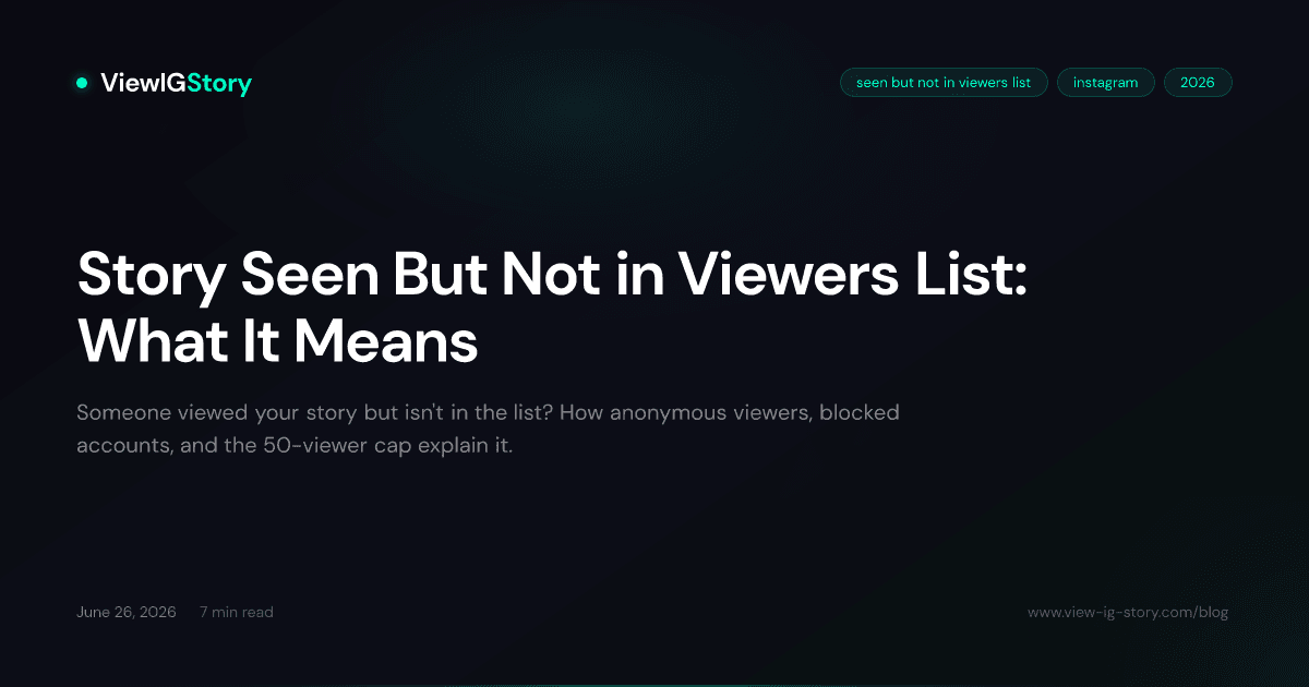 Story Seen But Not in Viewers List: What It Means
