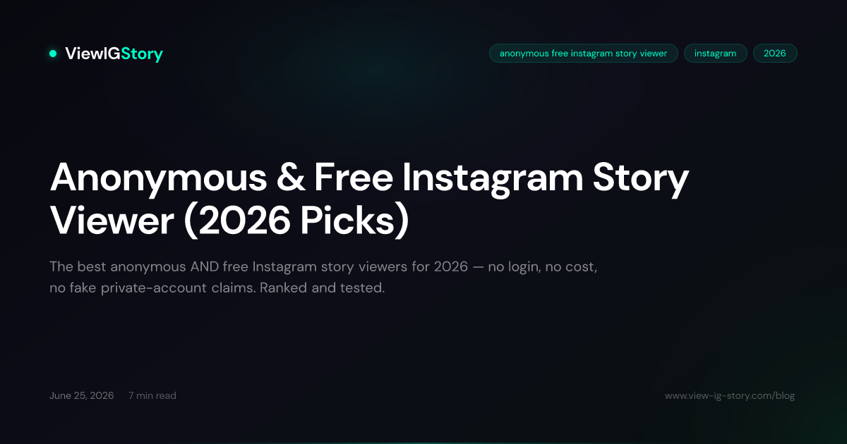 Anonymous & Free Instagram Story Viewer (2026 Picks)