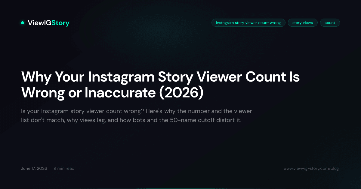 Why Your Instagram Story Viewer Count Is Wrong or Inaccurate (2026)