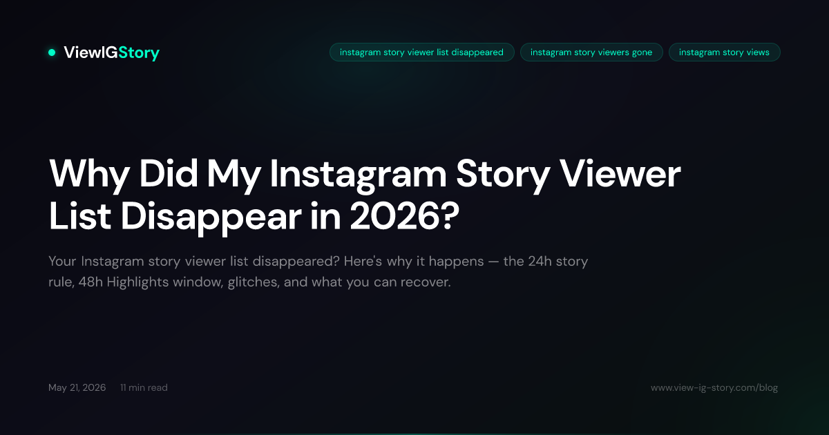 Why Did My Instagram Story Viewer List Disappear in 2026?