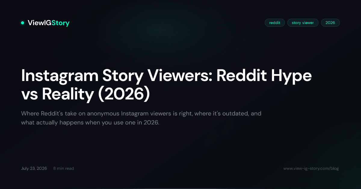 Instagram Story Viewers: Reddit Hype vs Reality (2026)