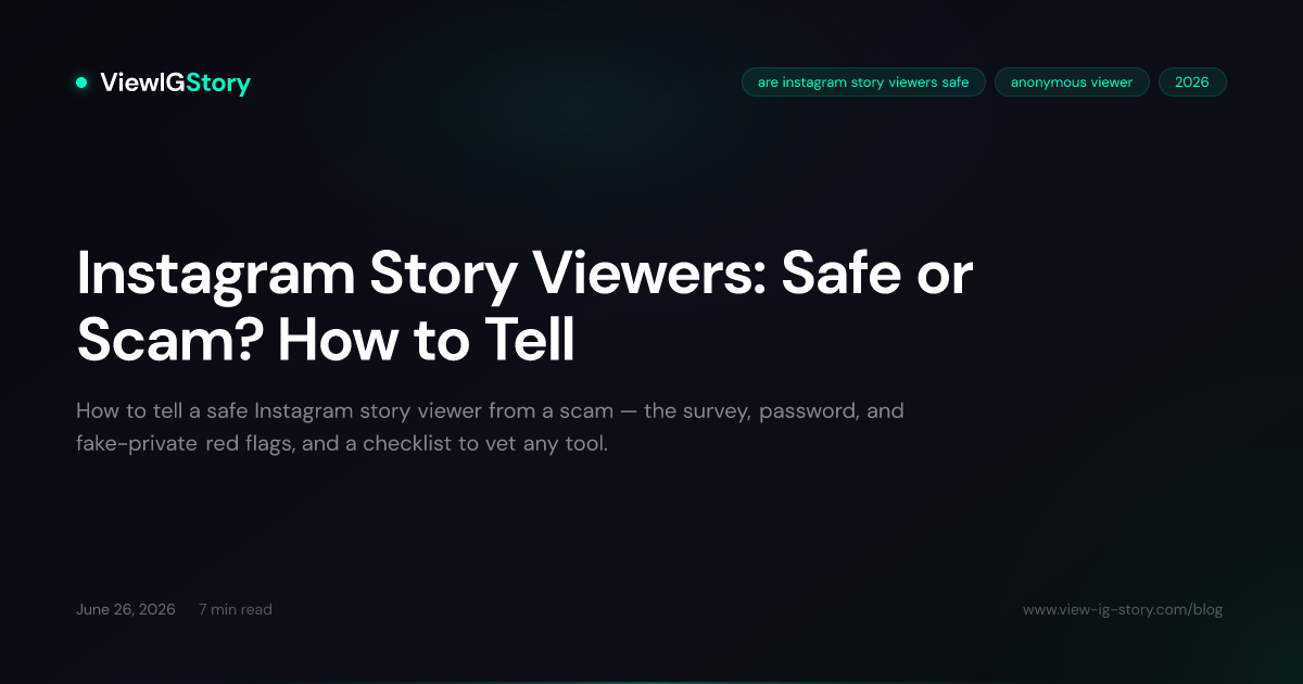 Instagram Story Viewers: Safe or Scam? How to Tell