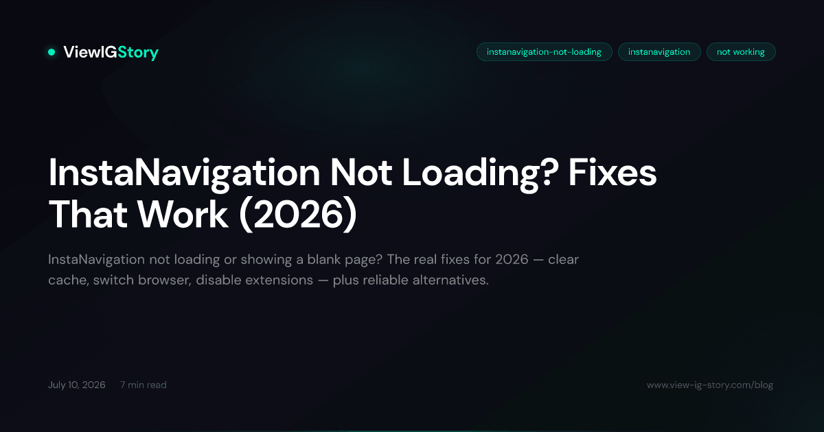 InstaNavigation Not Loading? Fixes That Work (2026)