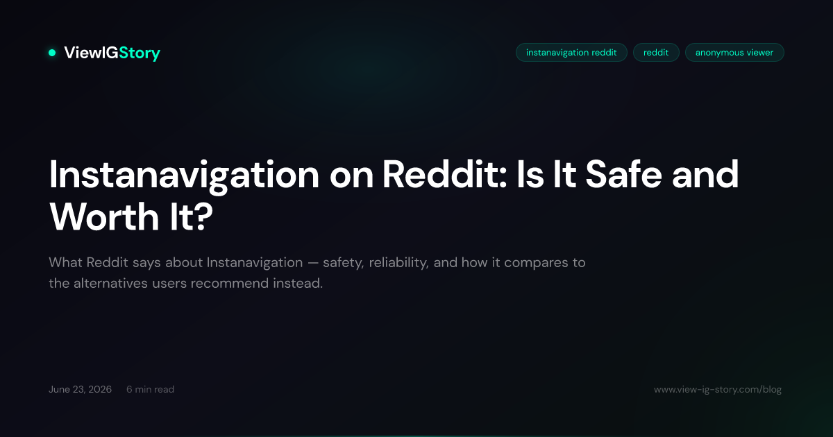 Instanavigation on Reddit: Is It Safe and Worth It?