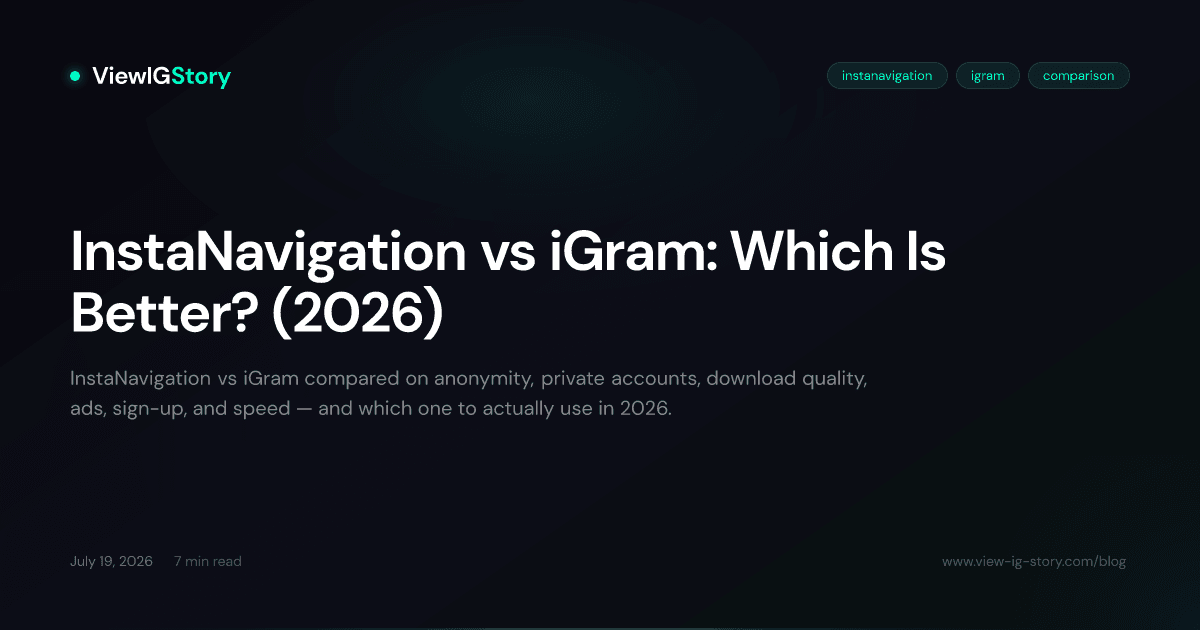 InstaNavigation vs iGram: Which Is Better? (2026)