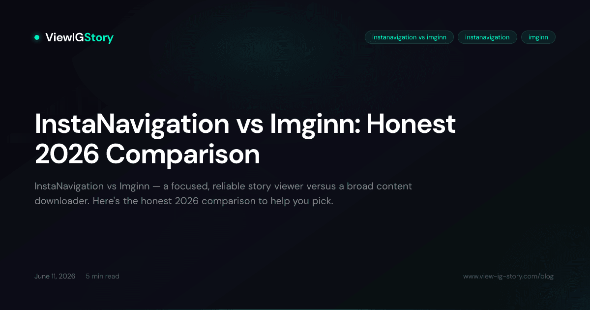 InstaNavigation vs Imginn: Honest 2026 Comparison