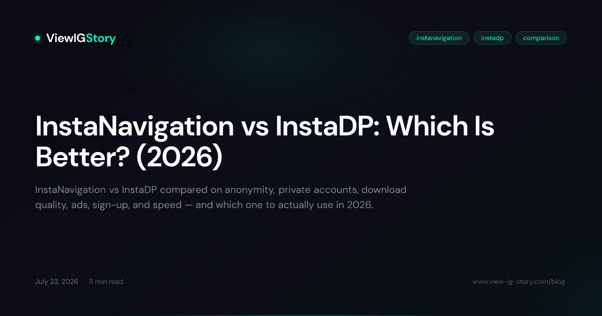 InstaNavigation vs InstaDP: Which Is Better? (2026)
