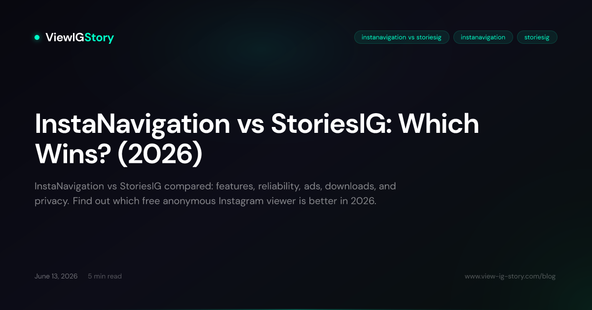 InstaNavigation vs StoriesIG: Which Wins? (2026)