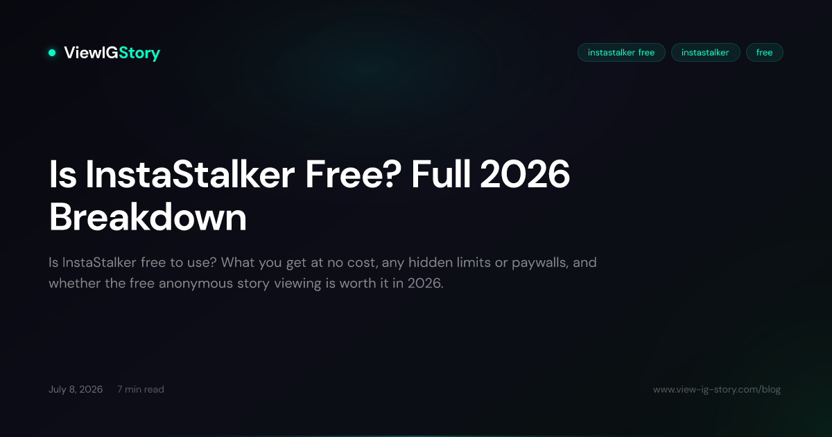 Is InstaStalker Free? Full 2026 Breakdown