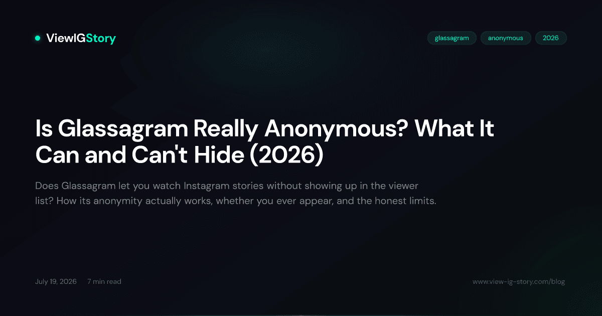 Is Glassagram Really Anonymous? What It Can and Can't Hide (2026)