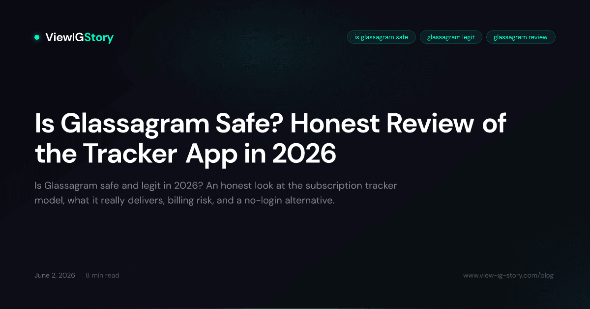 Is Glassagram Safe? Honest Review of the Tracker App in 2026