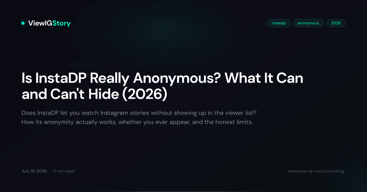 Is InstaDP Really Anonymous? What It Can and Can't Hide (2026)