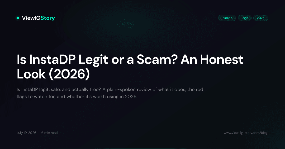 Is InstaDP Legit or a Scam? An Honest Look (2026)