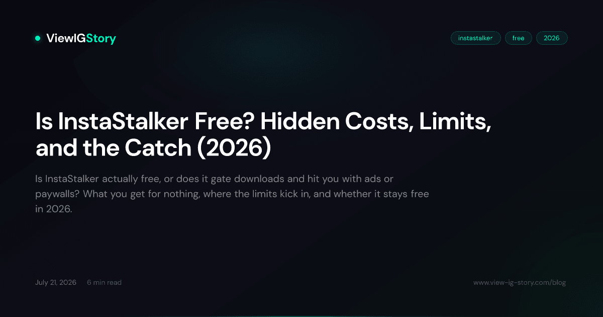 Is InstaStalker Free? Hidden Costs, Limits, and the Catch (2026)