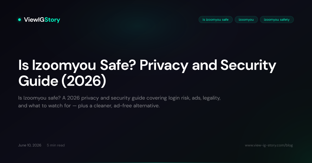 Is Izoomyou Safe? Privacy and Security Guide (2026)