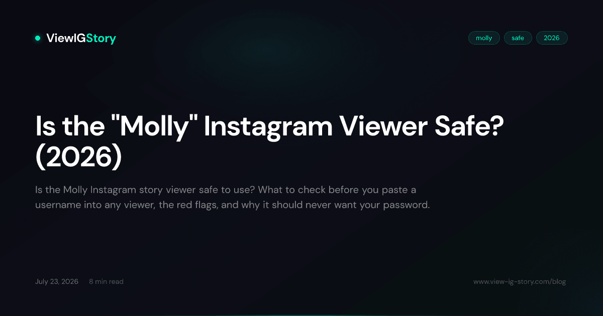 Is the "Molly" Instagram Viewer Safe? (2026)
