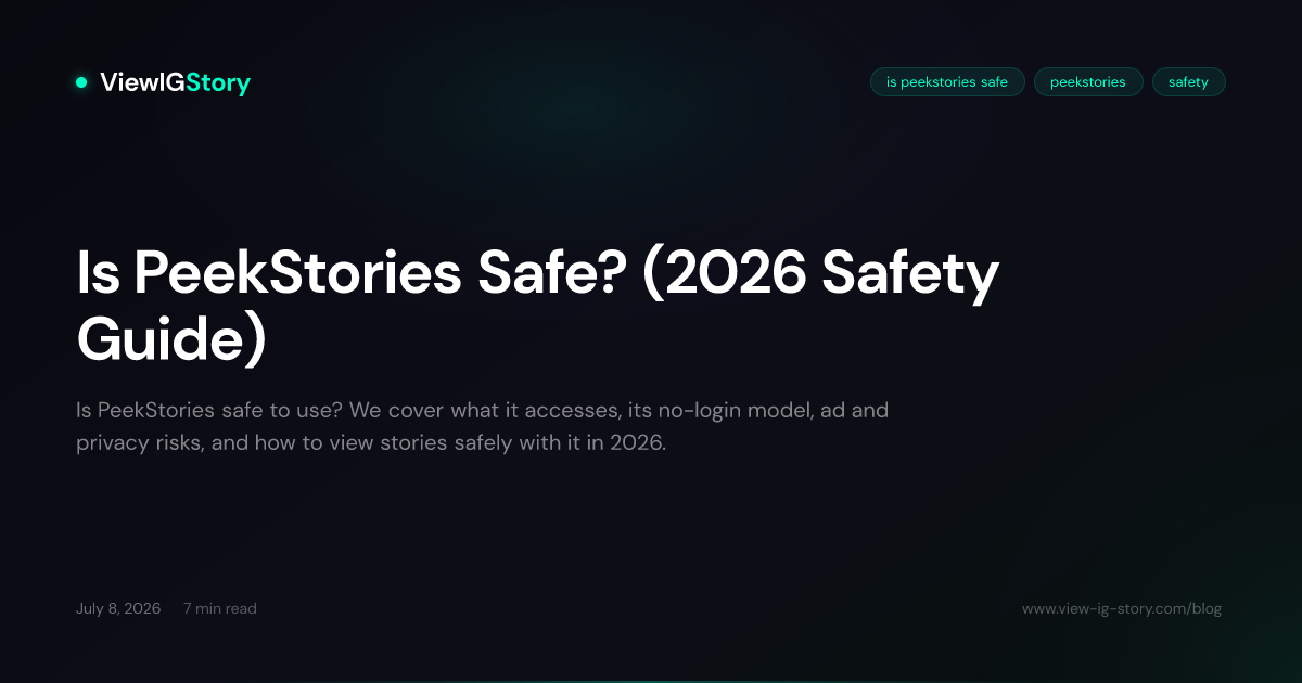 Is PeekStories Safe? (2026 Safety Guide)