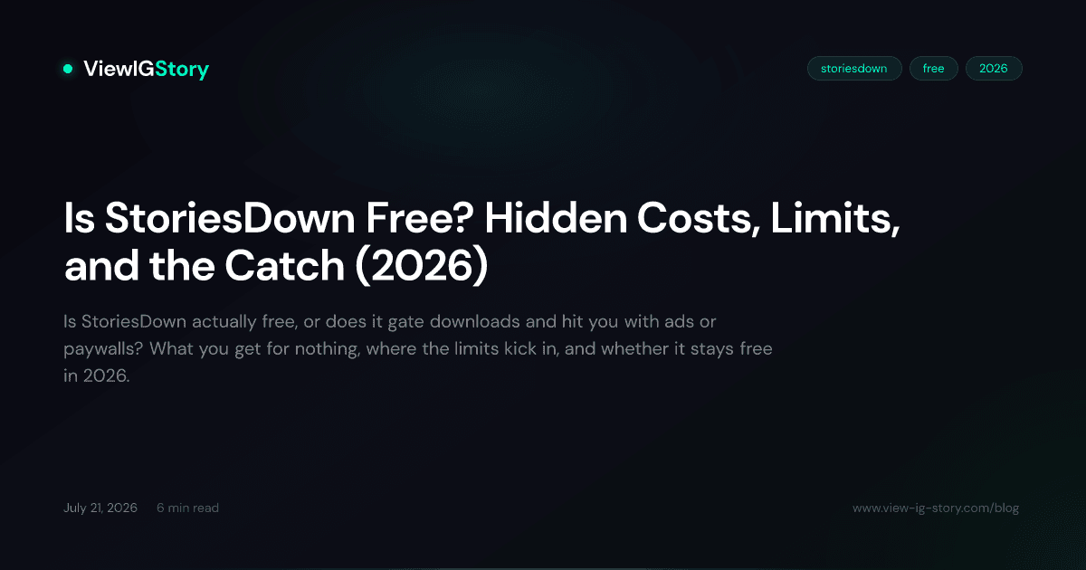 Is StoriesDown Free? Hidden Costs, Limits, and the Catch (2026)