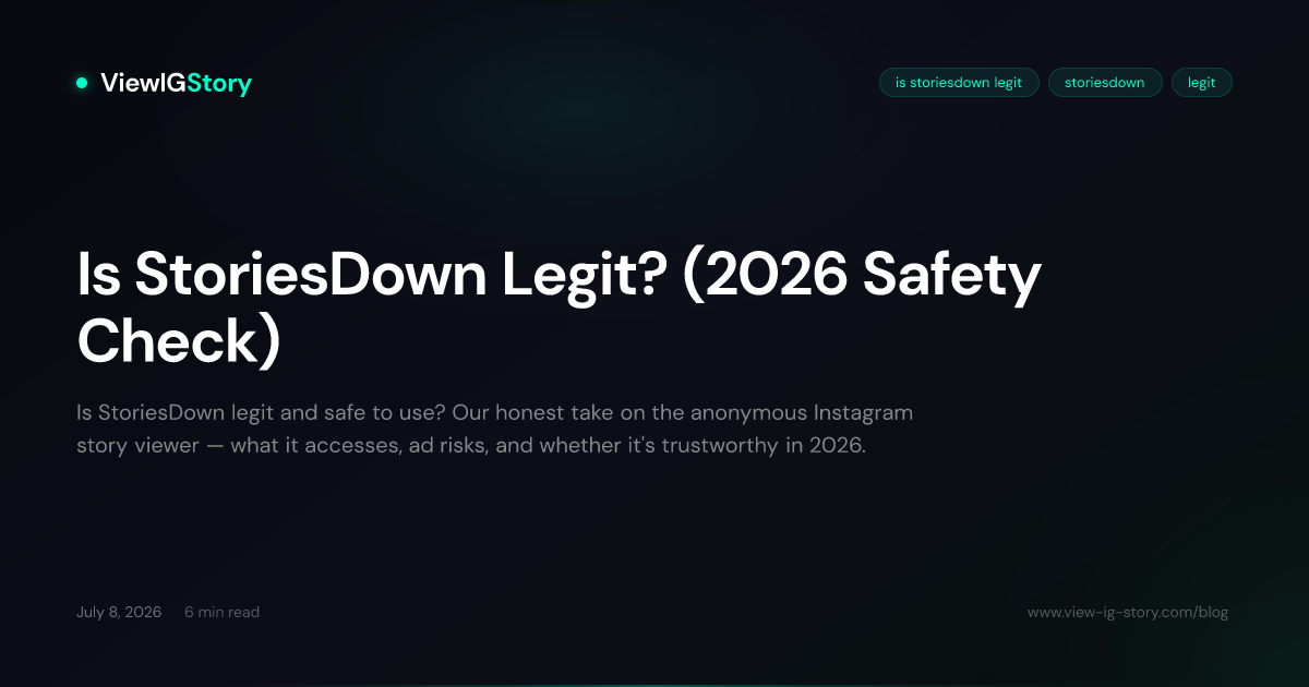 Is StoriesDown Legit? (2026 Safety Check)