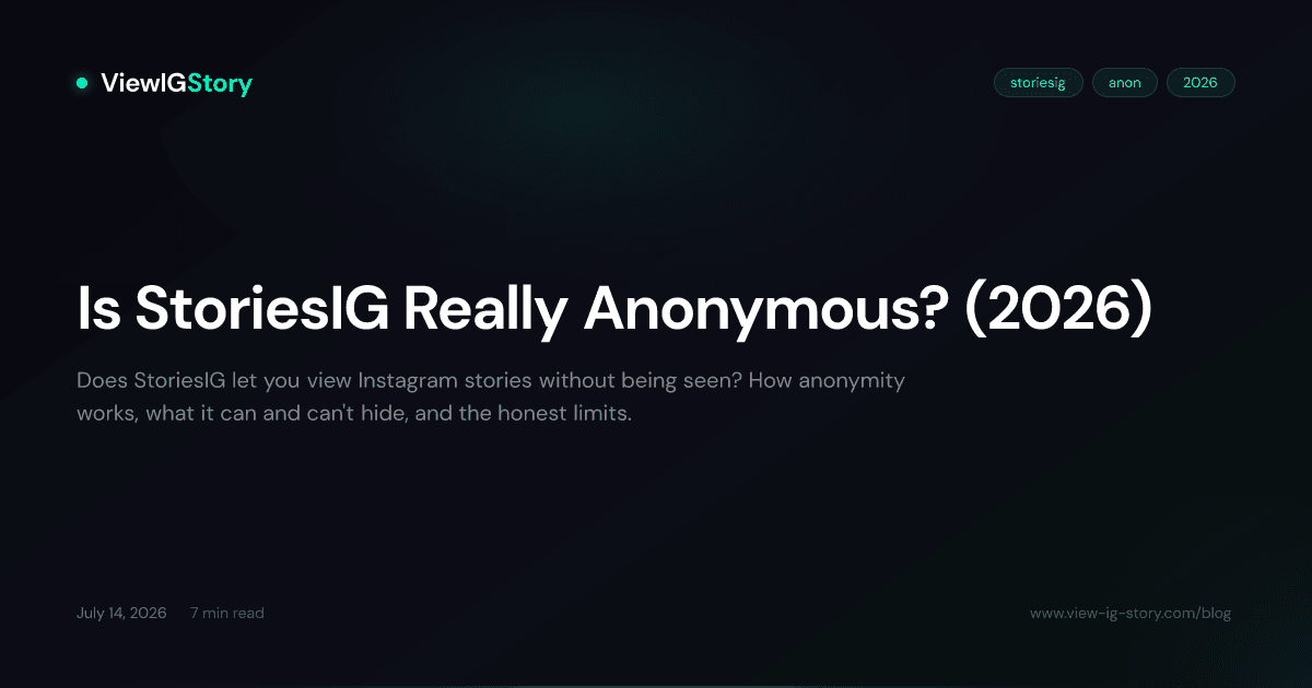 Is StoriesIG Really Anonymous? (2026)
