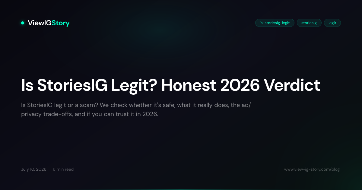 Is StoriesIG Legit? Honest 2026 Verdict