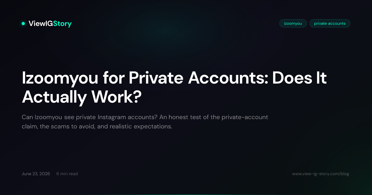 Izoomyou for Private Accounts: Does It Actually Work?